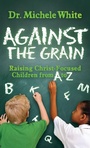 Cover: Against the Grain - Morgan James Faith