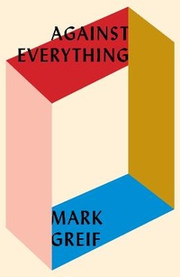 Enlarge image Cover: Against Everything - Verso Books