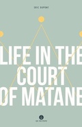 Cover: Life in the Court of Matane - Baraka Books