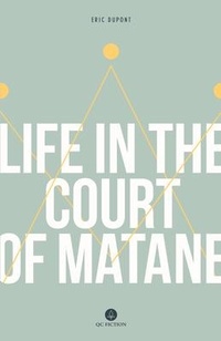 Enlarge image Cover: Life in the Court of Matane - Baraka Books