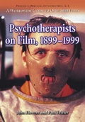 Cover: Psychotherapists on Film, 1899-1999: Preface, Introduction, A-L v. 1 - McFarland & Company
