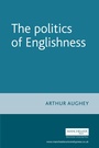 Cover: The Politics of Englishness - Manchester University Press