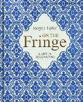 Cover: On the Fringe - Pimpernel Press Ltd
