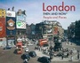 Cover: London Then and Now (R) - Batsford