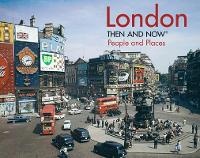 Enlarge image Cover: London Then and Now (R) - Batsford