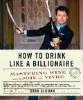 Cover: How To Drink Like A Billionaire - Regan Arts