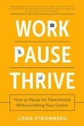 Cover: Work Pause Thrive - Benbella Books