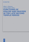 Cover: Functions of Psalms and Prayers in the Late Second Temple Period - De Gruyter