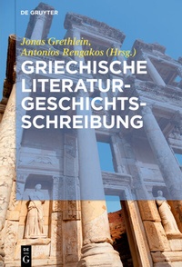Abbildung von: Griechische Literaturgeschichtsschreibung - De Gruyter