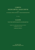 Cover: Galeni vocum Hippocratis Glossarium / Galeno, Interpretazione delle parole difficili di Ippocrate - De Gruyter