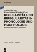 Cover: Regularit&auml;t und Irregularit&auml;t in Phonologie und Morphologie - De Gruyter
