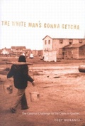 Cover: The White Man's Gonna Getcha - McGill-Queen's University Press