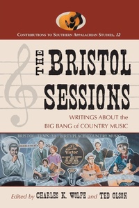 Enlarge image Cover: The Bristol Sessions - McFarland & Co Inc