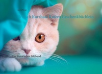 Abbildung von: Britisch Kurzhaar Katzen Geschenkbüchlein - Books on Demand