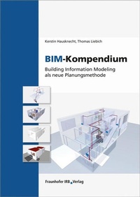 Abbildung von: BIM-Kompendium - Fraunhofer IRB Verlag