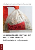 Cover: Notes on urban kibbutz, mutual aid and social erotism - Tectum Wissenschaftsverlag
