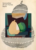 Cover: Alf und Thomas Bayrle. Seniorenfeier - K&ouml;nig, Walther