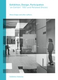Cover: Exhibition, Design, Participation: ,an Exhibit' 1957 and Related Shows - K&ouml;nig, Walther