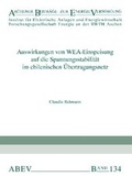 Cover: Auswirkungen von WEA-Einspeisung auf die Spannungsstabilit&auml;t im chilenischen &Uuml;bertragungsnetz - printproduction M. Wolff