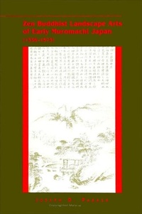 Abbildung von: Zen Buddhist Landscape Arts of Early Muromachi Japan (1336-1573) - State University of New York Press