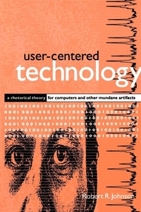 Enlarge image Cover: User-Centered Technology - State University of New York Press