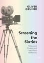 Cover: Screening the Sixties - Palgrave Macmillan