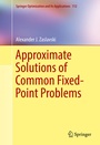 Cover: Approximate Solutions of Common Fixed-Point Problems - Springer