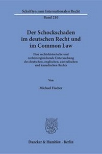Abbildung von: Der Schockschaden im deutschen Recht und im Common Law - Duncker & Humblot