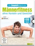 Cover: M&auml;nnerfitness ohne Hanteln und Gewichte - Naumann & G&ouml;bel