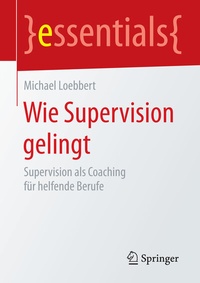 Enlarge image Cover: Wie Supervision gelingt - Springer