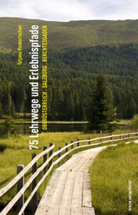 Abbildung von: 75 Lehrwege und Erlebnispfade - Verlag Anton Pustet Salzburg