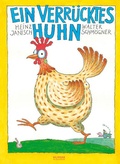 Cover: Ein verr&uuml;cktes Huhn - G&G Verlag, Kinder- und Jugendbuch