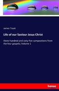 Cover: Life of our Saviour Jesus Christ - Hansebooks