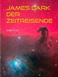Cover: James Dark der Zeitreisende - Books on Demand