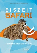 Cover: EISZEITSAFARI - Urzeitabenteuer f&uuml;r Kids - Pfeil, F