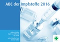 Cover: ABC der Impfstoffe 2016 - DGK - Beratung und Vertrieb GmbH