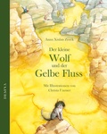 Cover: Der kleine Wolf und der Gelbe Fluss - Desina Verlag GmbH