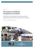 Cover: Menschenrechtliche Sorgfalt ist machbar - Germanwatch Nord-S&uuml;d Initiative e.V.