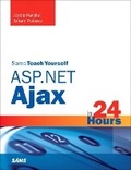 Cover: Sams Teach Yourself ASP.NET Ajax in 24 Hours - Sams Publishing