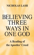 Cover: Believing Three Ways in One God - University of Notre Dame Press