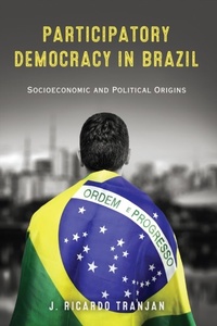 Abbildung von: Participatory Democracy in Brazil - University of Notre Dame Press