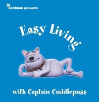 Enlarge image Cover: Creature Comforts Presents Easy Living with Captain Cuddlepuss - Boxtree Ltd