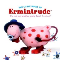 Enlarge image Cover: The Little Book of Ermintrude - Boxtree Ltd