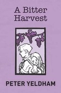 Cover: A Bitter Harvest - For Pity Sake Publishing