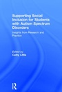 Cover: Supporting Social Inclusion for Students with Autism Spectrum Disorders - Routledge