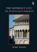Cover: The Imperfect City: On Architectural Judgment - Routledge