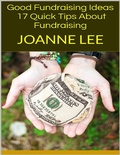 Cover: Good Fundraising Ideas: 17 Quick Tips About Fundraising - Lulu.com