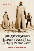 Cover: The Art of Sergio Leone's Once Upon a Time in the West - McFarland & Co Inc