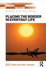 Cover: Placing the Border in Everyday Life - Routledge