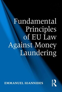 Abbildung von: Fundamental Principles of EU Law Against Money Laundering - Routledge